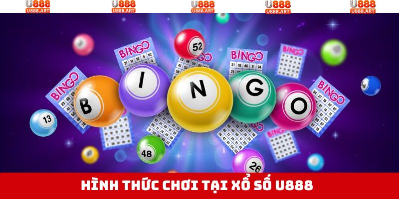 Những hình thức xổ số U888 được săn đón  