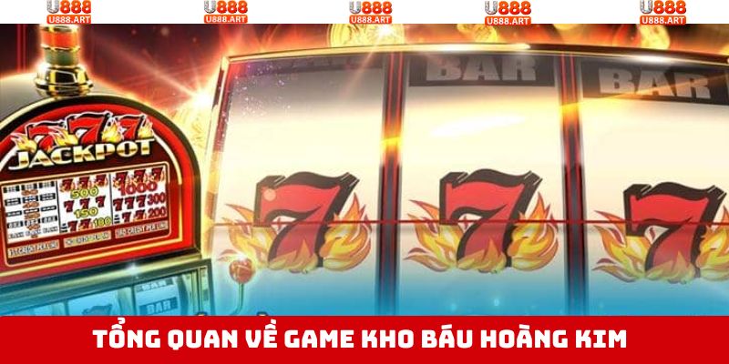 Tìm hiểu về game nổ hũ hoàng kim