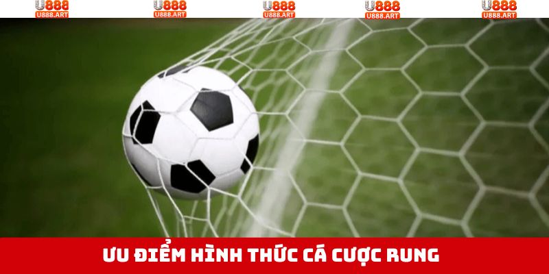 Kèo rung sở hữu những ưu và nhược điểm nhất định