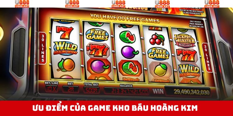 Những ưu điểm nổi trội trong nổ hũ hoàng kim tại U888